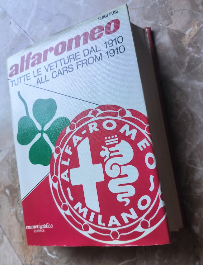 Alfaromeo - Tutte le vetture dal 1910 book by Luigi Fusi, 1978
