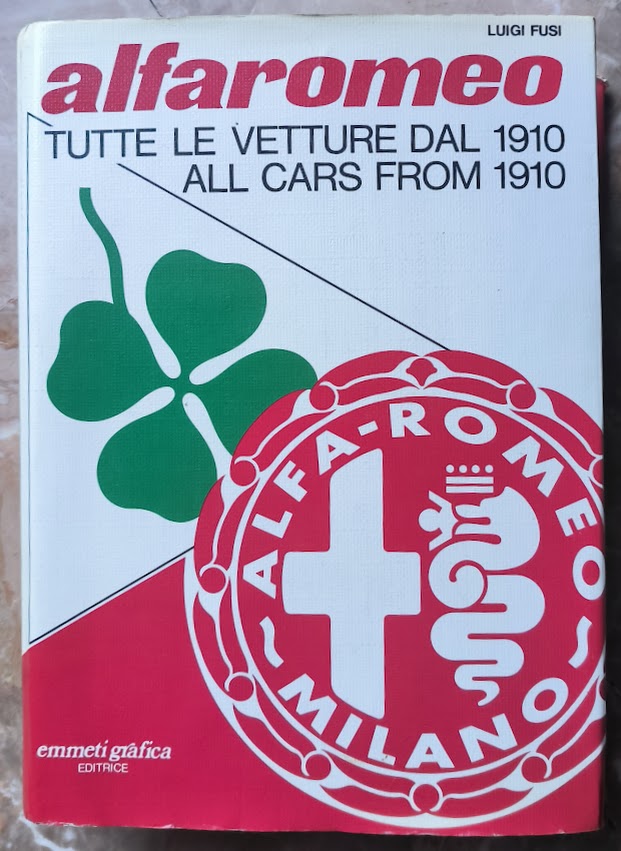 洋書 Alfa Romeo: Tutte le vetture dal 1910 Alfaromeo - Tutte le vetture dal 1910 book by Luigi Fusi, 1978