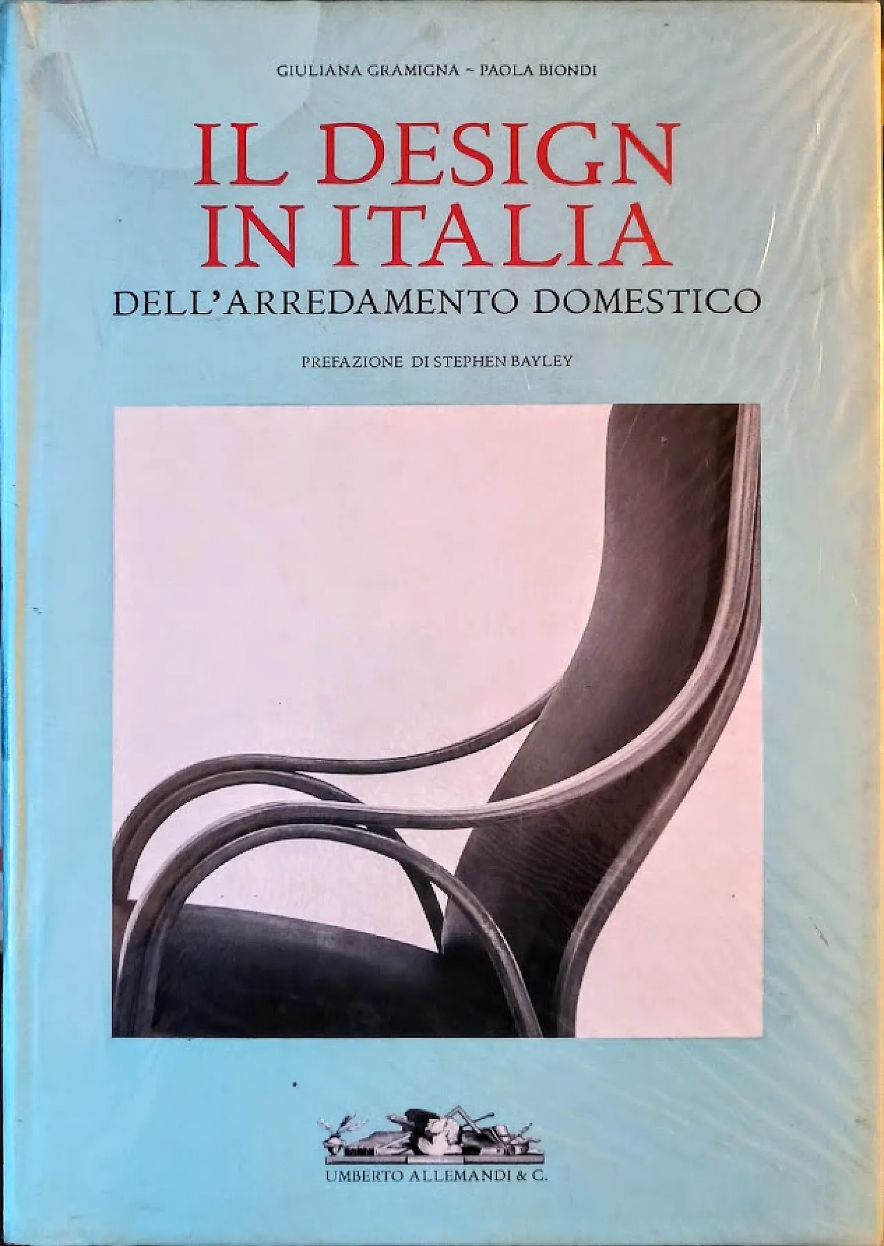 Il Design in Italia dell'Arredamento Domestico G. Gramigna - Allemandi 1
